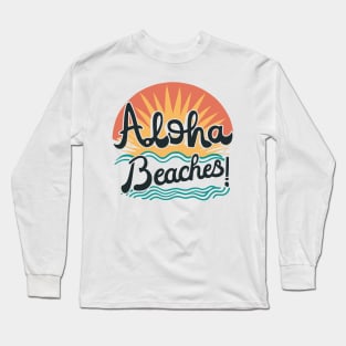 Sunset Aloha T-Shirt | Vintage Hawaii Style Shirt | Beach Vibes Top | Relaxed Summer Wear | Perfect Island Travel Gift Long Sleeve T-Shirt